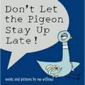 Don't Let the Pigeon Stay Up Late! - Hardcover