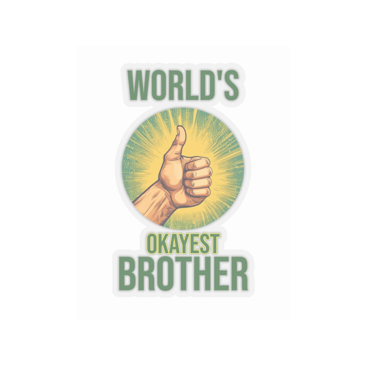 World's Okayest Brother Kiss-Cut Stickers