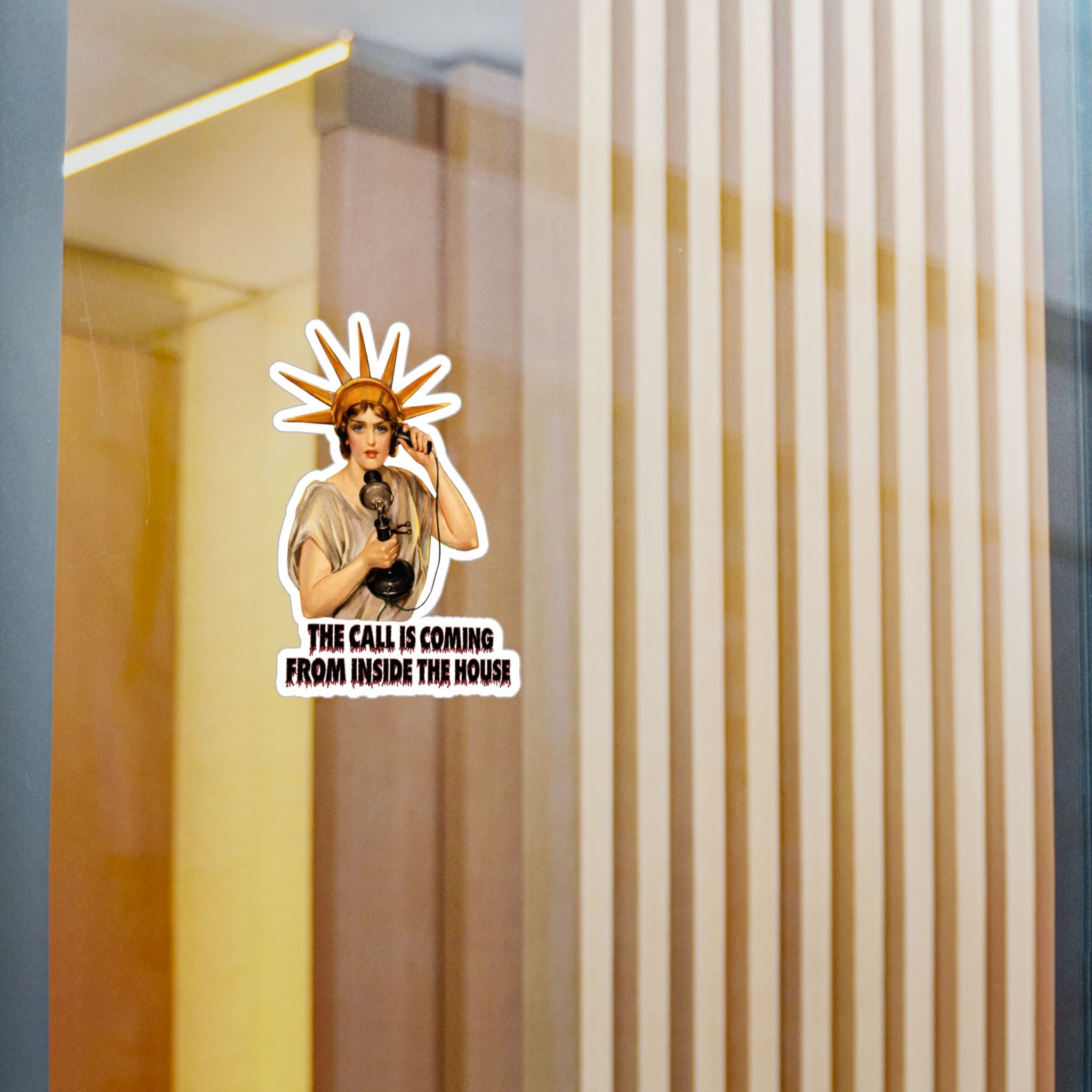 Vintage Lady Liberty The Call is Coming from Inside the House Vinyl Sticker