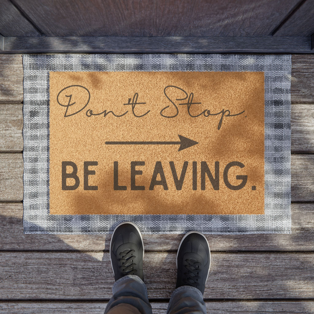 Don't Stop Be Leaving Doormat | Funny Welcome Mat, Arrow Coir Door Mat