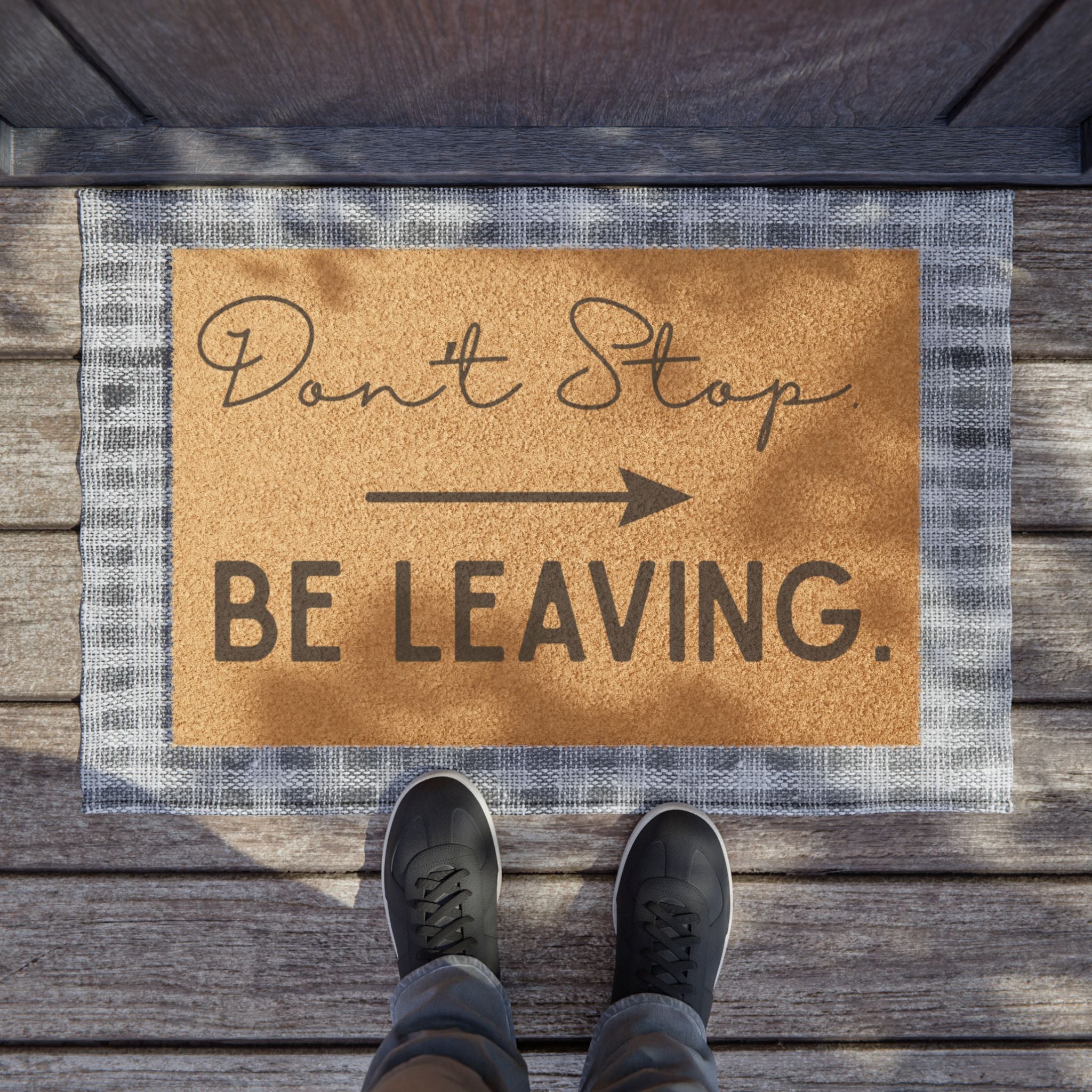 Don't Stop Be Leaving Doormat | Funny Welcome Mat, Arrow Coir Door Mat