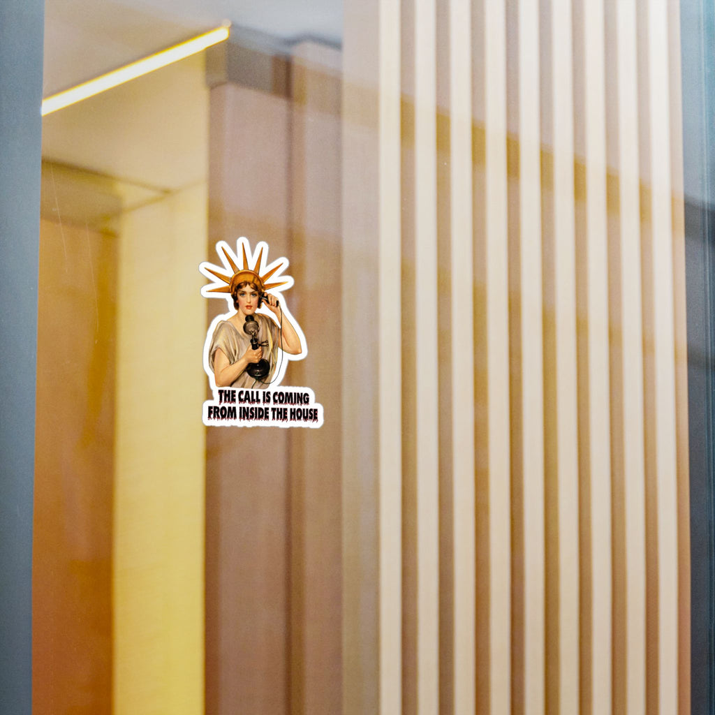 Vintage Lady Liberty The Call is Coming from Inside the House Vinyl Sticker