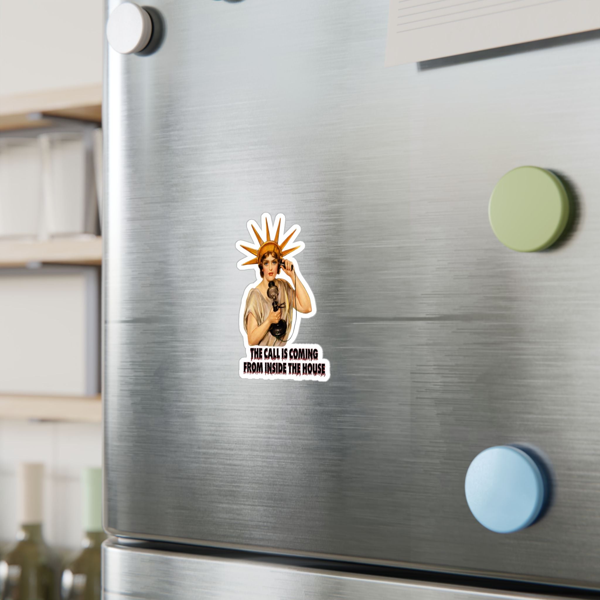 Vintage Lady Liberty The Call is Coming from Inside the House Vinyl Sticker