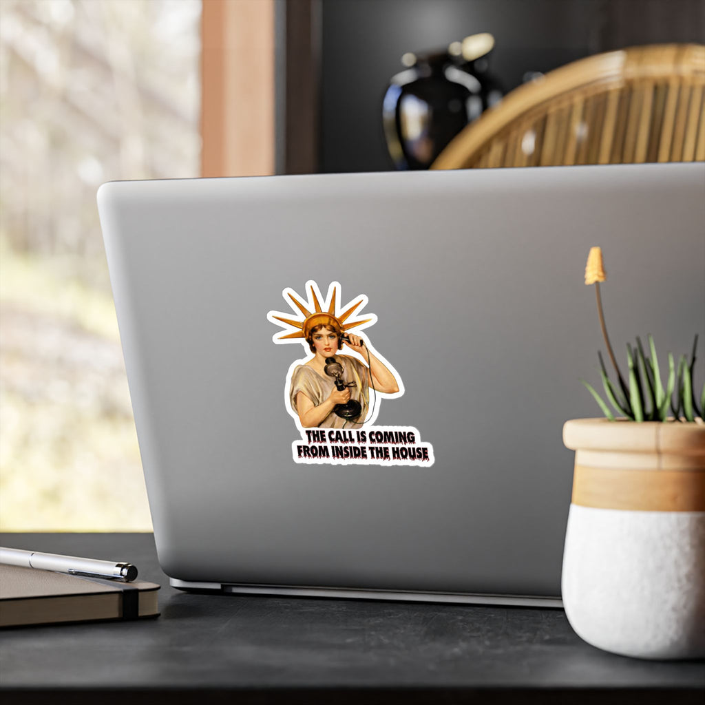 Vintage Lady Liberty The Call is Coming from Inside the House Vinyl Sticker
