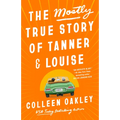 The Mostly True Story of Tanner & Louise - Paperback