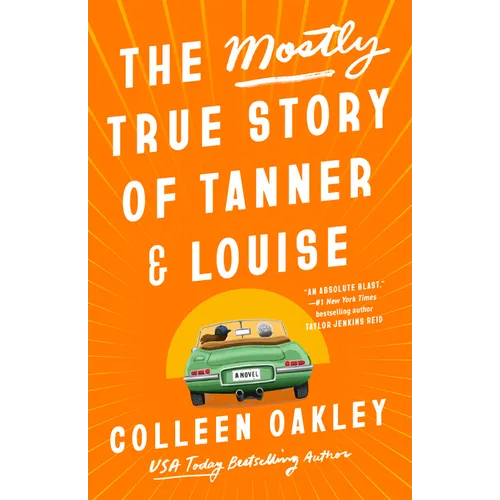 The Mostly True Story of Tanner & Louise - Paperback