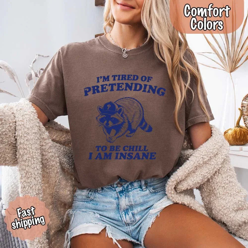 Vintage Comfort Colors I'm Tired of Pretending to Be Chill Raccoon T-Shirt