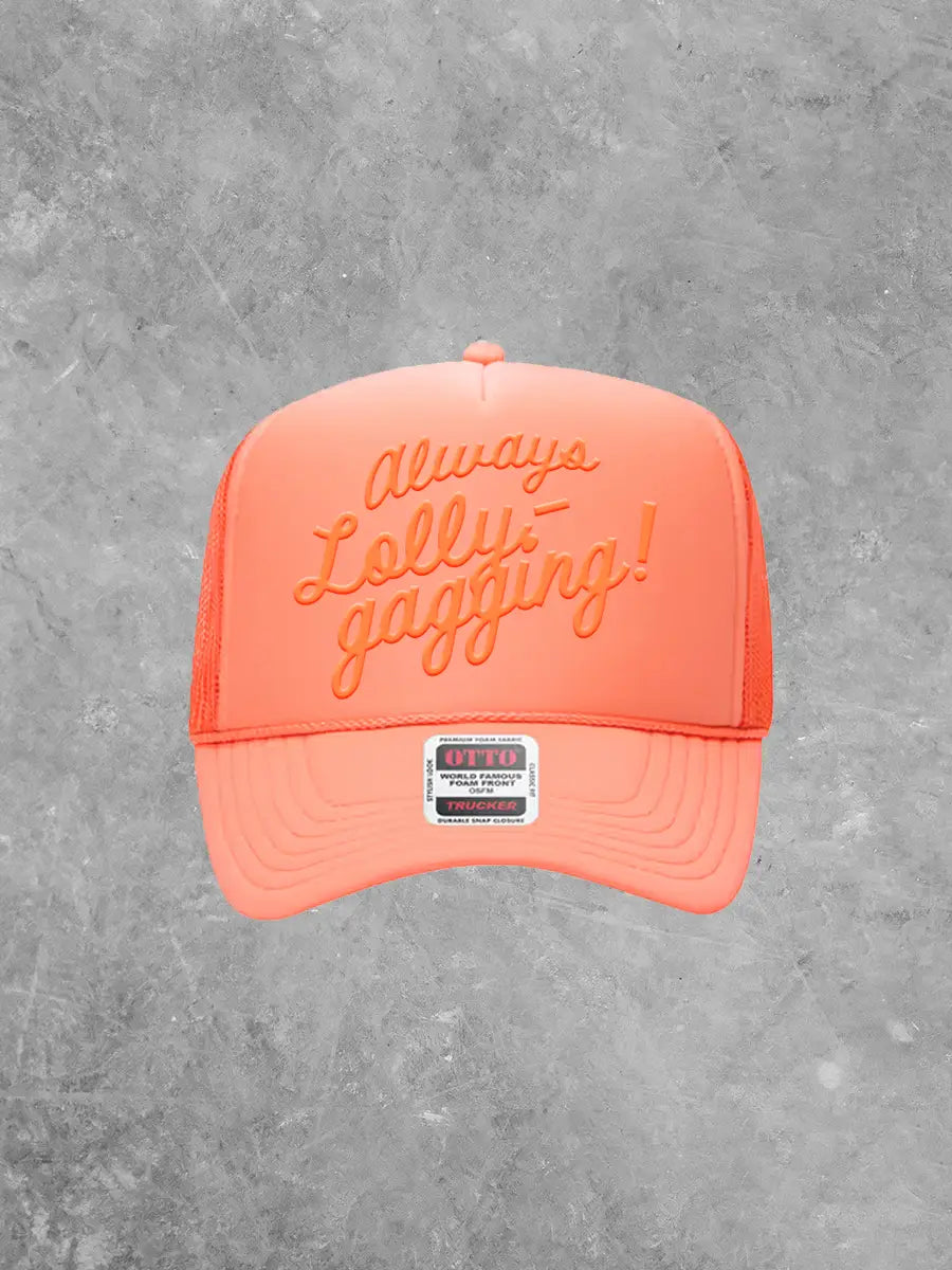 Underground Original Design: Always Lollygagging, (Coral) PUFF Trucker Hat