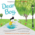 Dear Boy: A Celebration of Cool, Clever, Compassionate You! - Hardcover