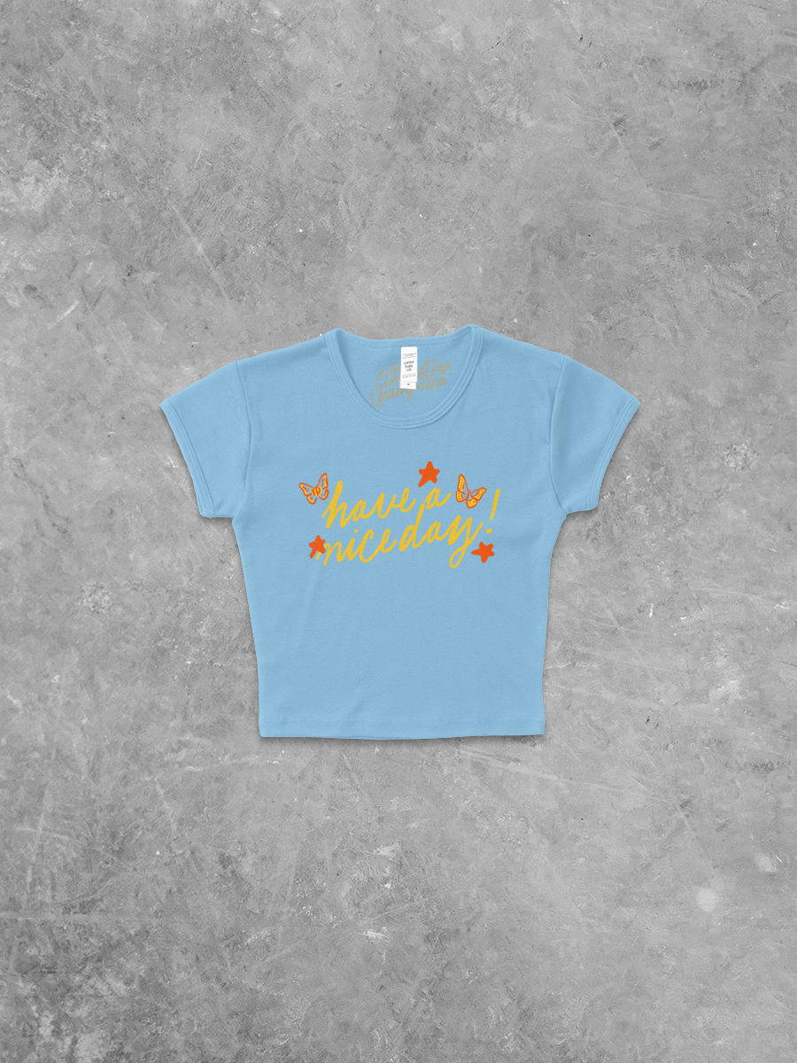 Underground Original Design: Have a Nice Day! Butterflies Micro-Ribbed Baby Tee