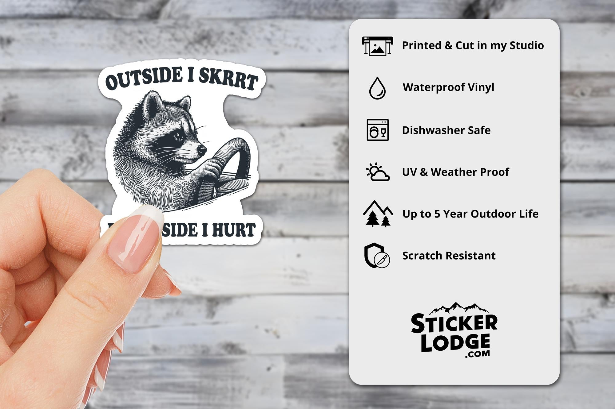Outside I Skrrt but Inside I Hurt Raccoon Vinyl Sticker